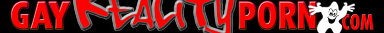  <a href="mailto:webmaster@gayrealityporn.com">webmaster@gayrealityporn.com